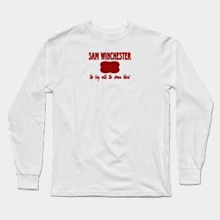 Sam Winchester Vintage Quote Long Sleeve T-Shirt